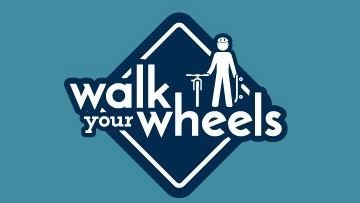 walk your wheels